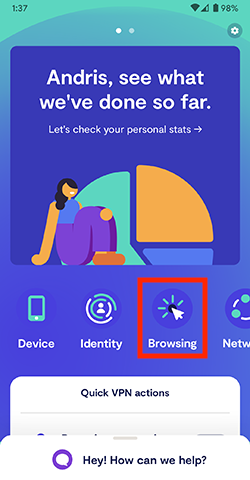 To enable the Clario VPN, go to Browsing. To enable the Clario VPN, go to Browsing.