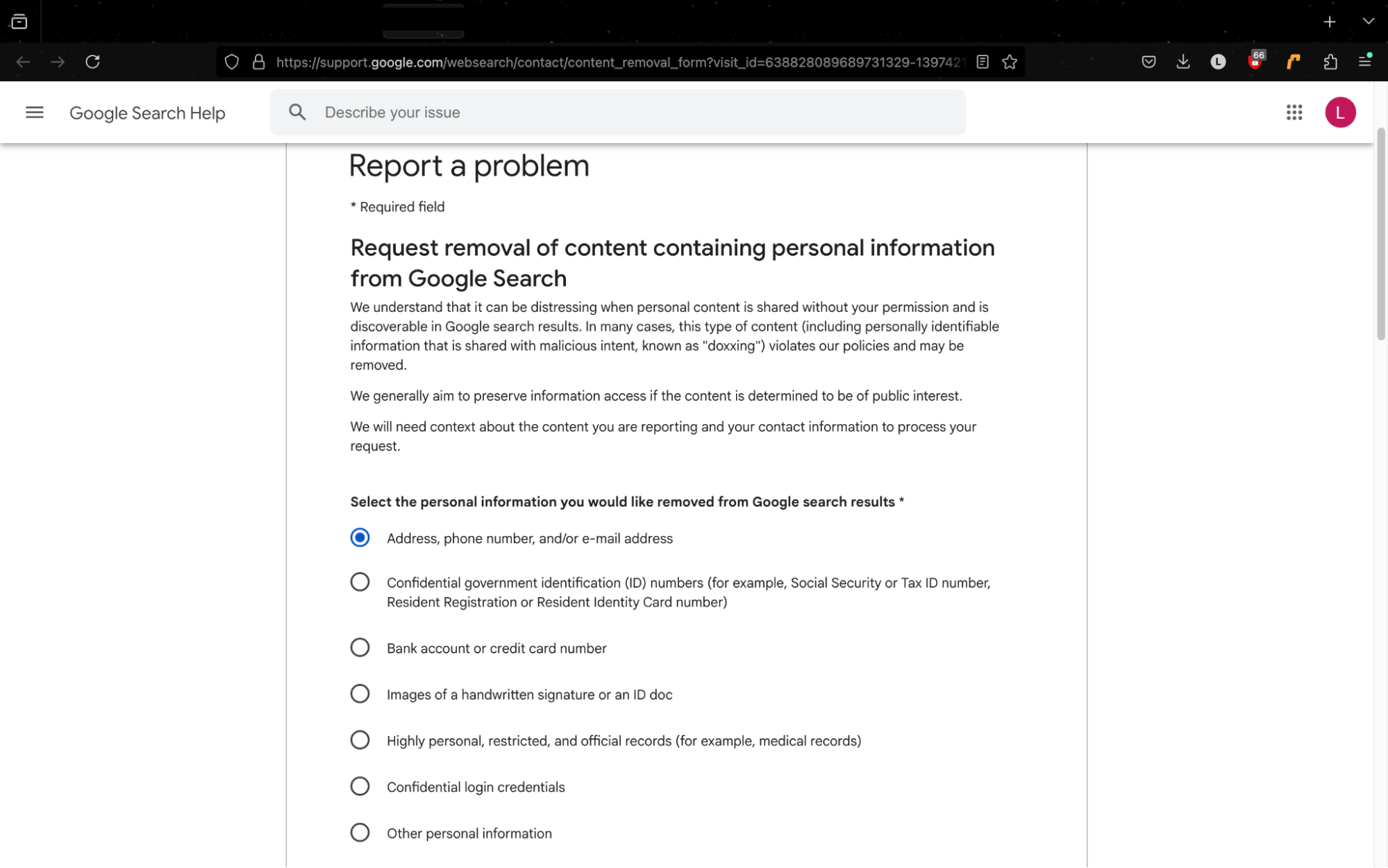 The second part of Google's Report a Problem form, where people can ask to delete personal information from Google search results and describe why. The second part of Google's Report a Problem form, where people can ask to delete personal information from Google search results and describe why.